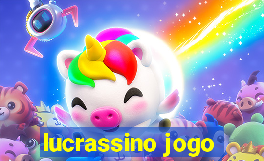 lucrassino jogo